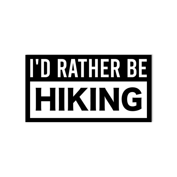 I'd Rather Be Hiking Bumper Sticker